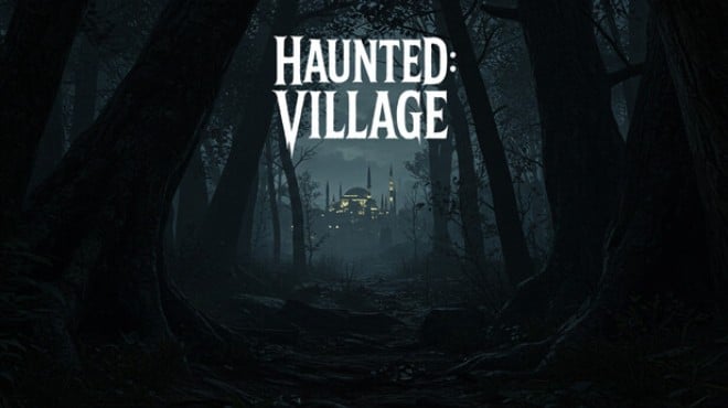 Haunted: Village Free Download