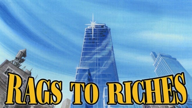 Rags to Riches Free Download Rags to Riches Free Download