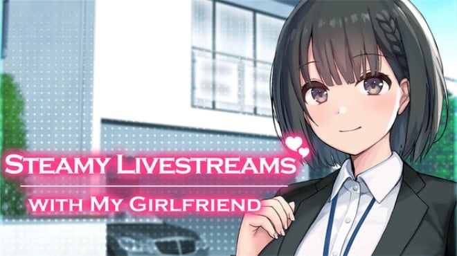 Steamy Livestreams with My Girlfriend Free Download