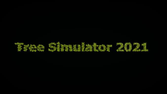 Tree Simulator 2021 Free Download Tree Simulator 2021 Free Download
