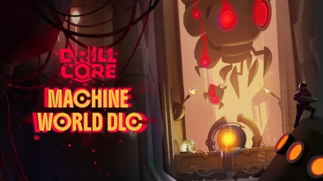 Drill Core The Machine World Free Download