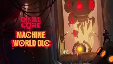 Featured Drill Core The Machine World Free Download