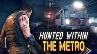 Featured Hunted Within The Metro Free Download