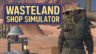 Featured Wasteland Shop Simulator Free Download