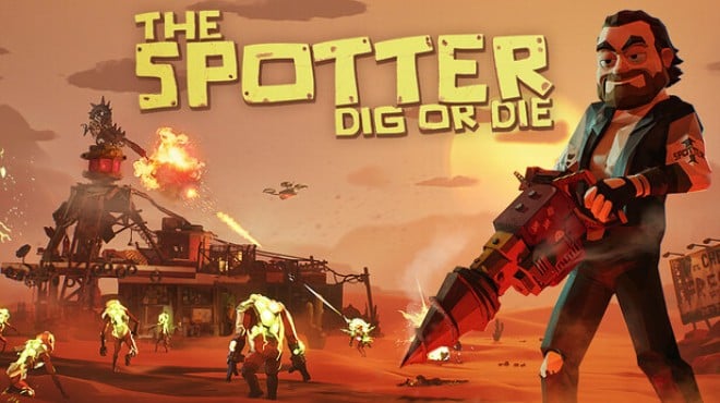 The Spotter Dig or Die Free Download