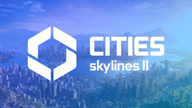 Cities: Skylines II Update v1.5.7F1 Free Download