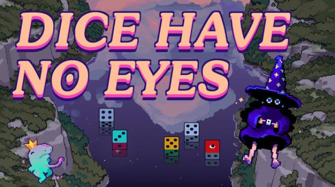 Dice Have No Eyes Free Download