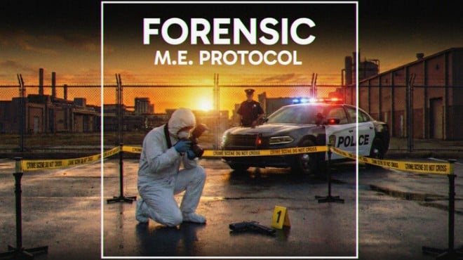 FORENSIC - M.E. Protocol Free Download
