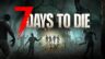 Featured 7 Days to Die Free Download