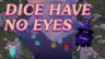 Featured Dice Have No Eyes Free Download