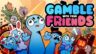 Featured Gamble With Your Friends Free Download