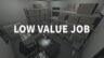Featured LOW VALUE JOB Free Download