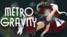 Featured Metro Gravity Free Download