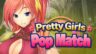 Featured Pretty Girls Pop Match Free Download
