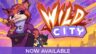 Featured Wild City Free Download