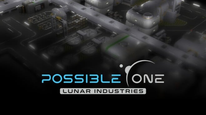 Possible One: Lunar Industries Free Download Possible One: Lunar Industries Free Download