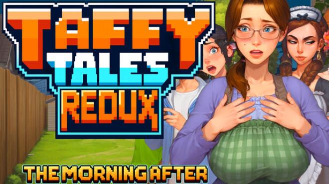 Taffy Tales Redux : The Morning After Free Download