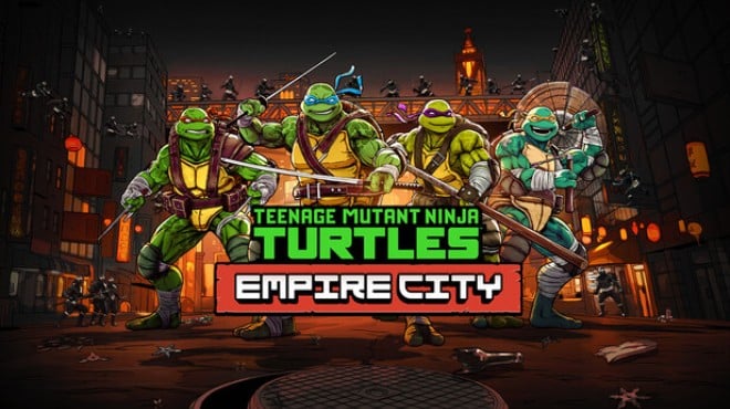 Teenage Mutant Ninja Turtles: Empire City Free Download