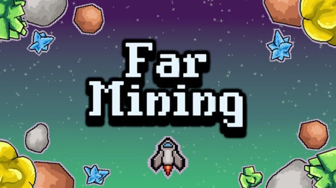 Far Mining Free Download