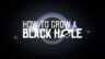 Featured How To Grow a Black Hole Free Download