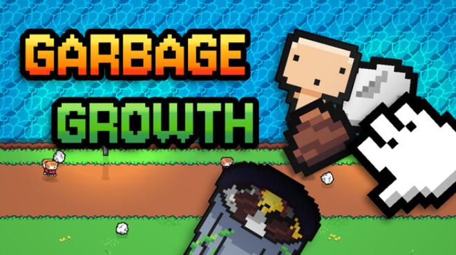 Garbage Growth Free Download Garbage Growth Free Download