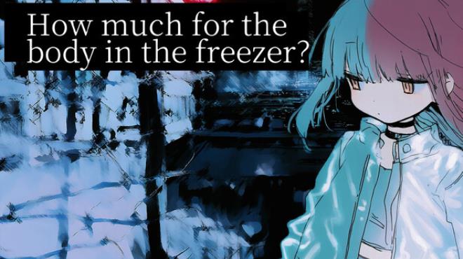 How Much for the Body in the Freezer Free Download