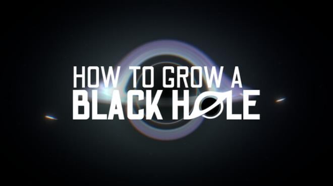 How To Grow a Black Hole Free Download