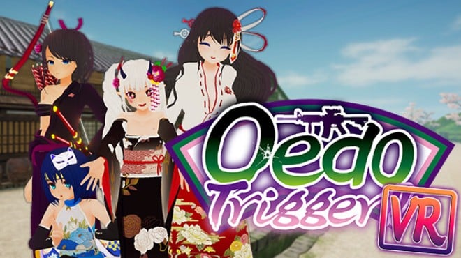 Oedo Trigger VR!! Free Download