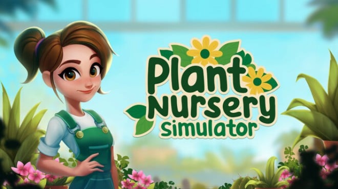 Plant Nursery Simulator Free Download Plant Nursery Simulator Free Download