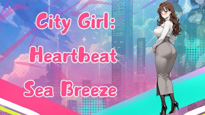 City Girl: Heartbeat Sea Breeze Free Download