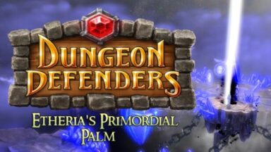 Featured Dungeon Defenders Etherias Primordial Palm Free Download