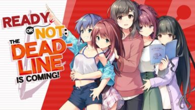 Featured Ready or Not The Deadline is coming Free Download