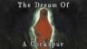 Featured The Dream Of A Cockspur Free Download
