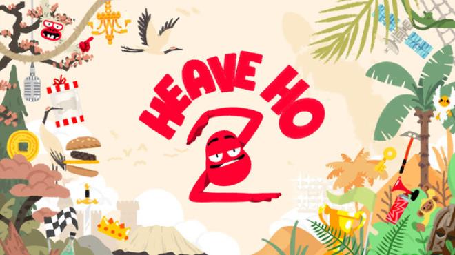 Heave Ho 2 Free Download Heave Ho 2 Free Download
