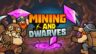 Featured Mining and Dwarves Free Download