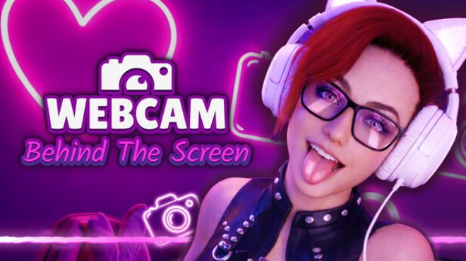WebCam: Behind The Screen