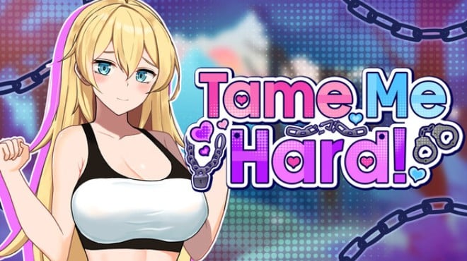 Tame Me Hard! Free Download Tame Me Hard! Free Download