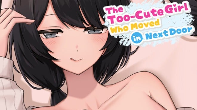 The Too-Cute Girl Who Moved in Next Door Free Download