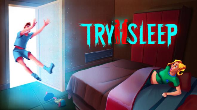 Try 2 Sleep Free Download