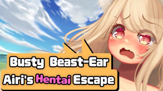 Busty Beast-Ear Airi's Hentai Escape Free Download
