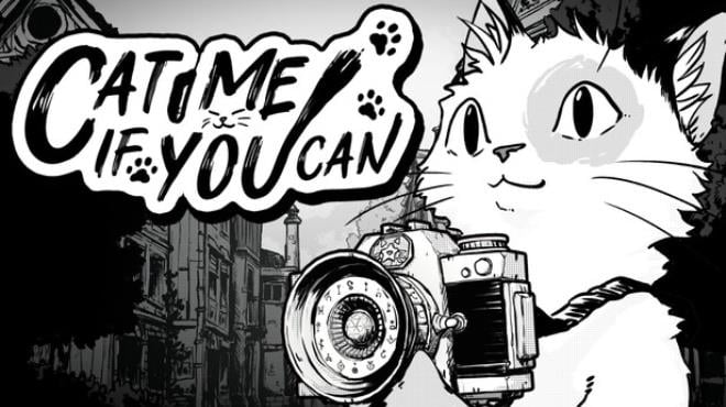 Cat Me If You Can Free Download