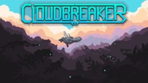 Featured Cloudbreaker Free Download