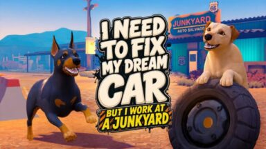 Featured I Need to Fix My Dream Car But I Work at a Junkyard Free Download