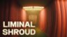 Featured Liminal Shroud Free Download