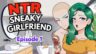 Featured NTR Sneaky Girlfriend Episode 1 Free Download