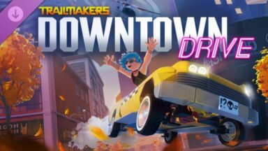 Featured Trailmakers Downtown Drive Free Download