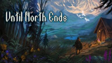 Featured Until North Ends Free Download