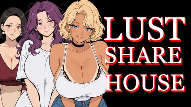 Lust Share House Free Download Lust Share House Free Download
