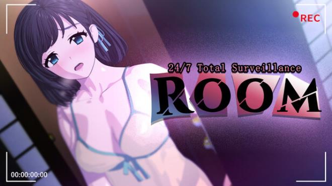 ROOM– 24/7 Total Surveillance Free Download ROOM– 24/7 Total Surveillance Free Download