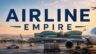 Featured Airline Empire Free Download